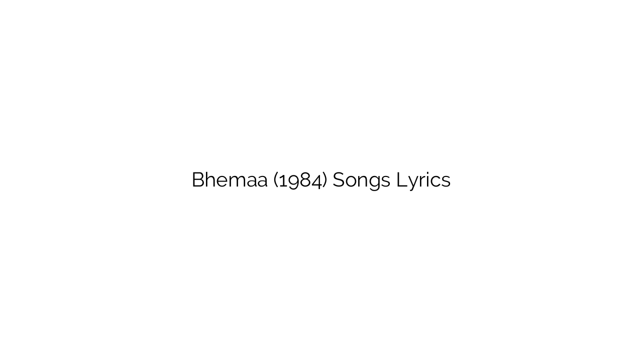 Bhemaa (1984) Songs Lyrics