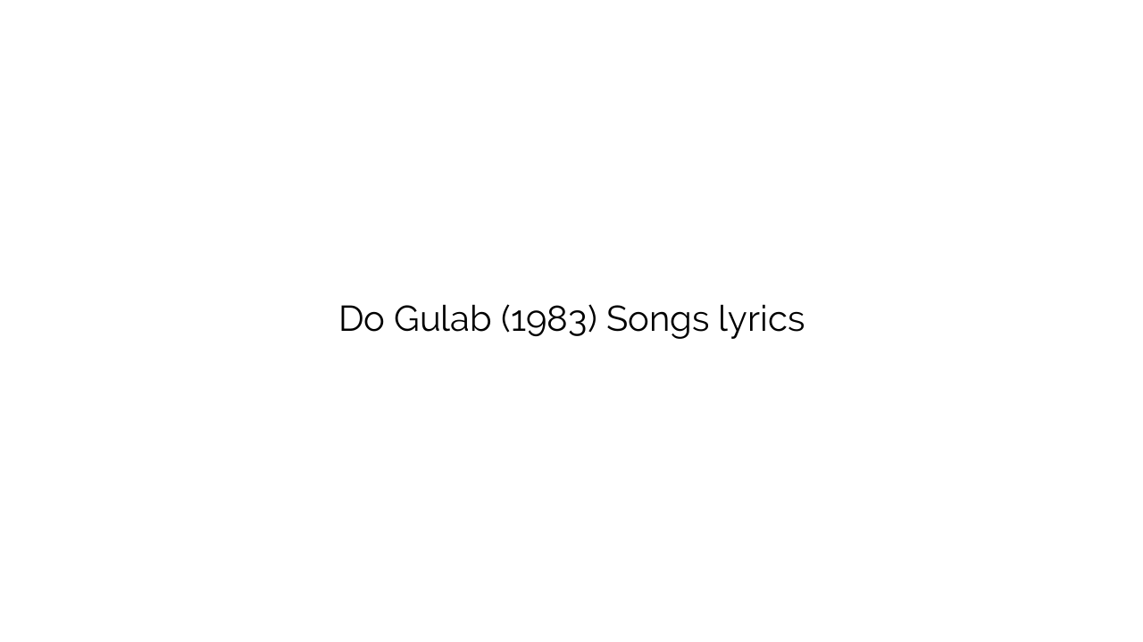 Do Gulab (1983) Songs lyrics