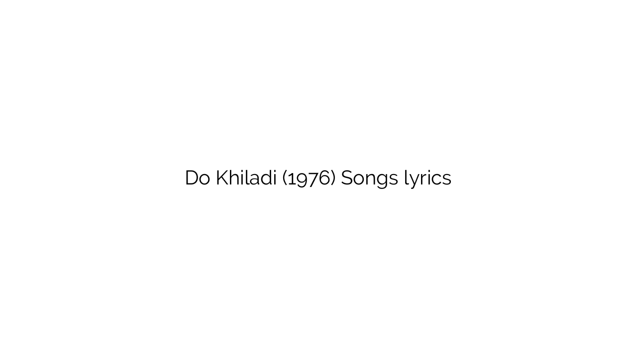 Do Khiladi (1976) Songs lyrics
