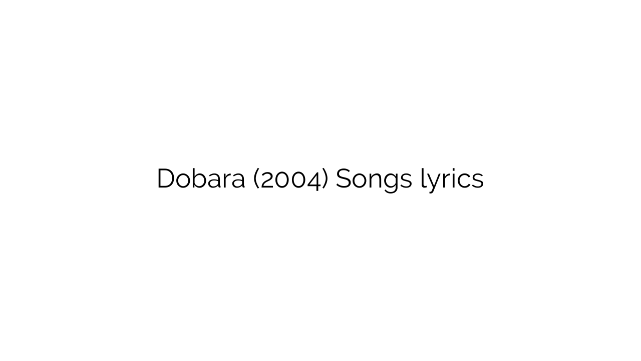 Dobara (2004) Songs lyrics