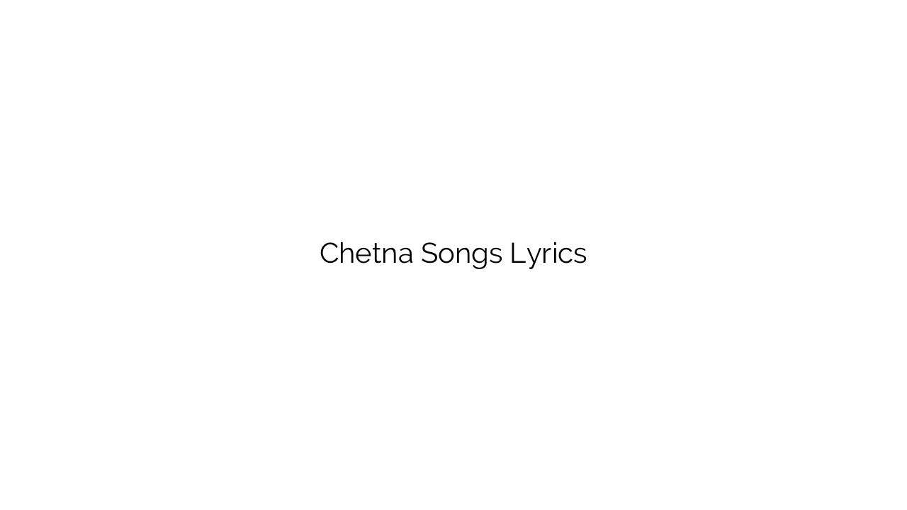 Chetna Songs Lyrics