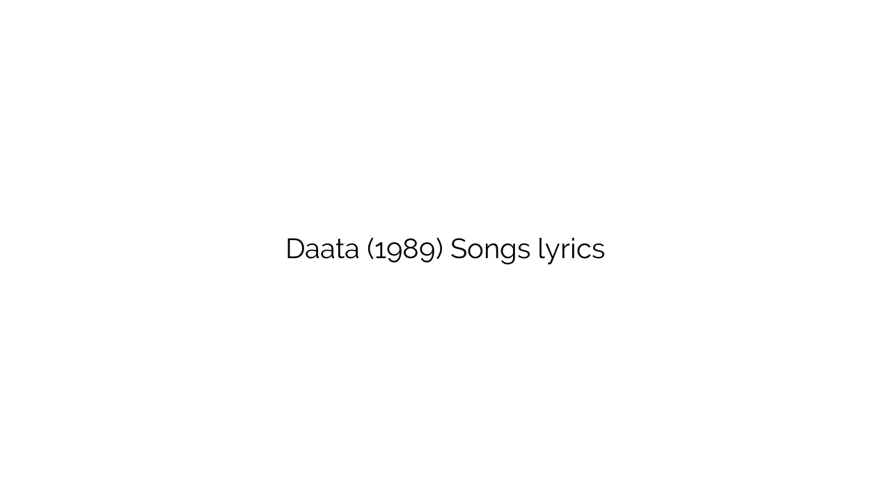 Daata (1989) Songs lyrics
