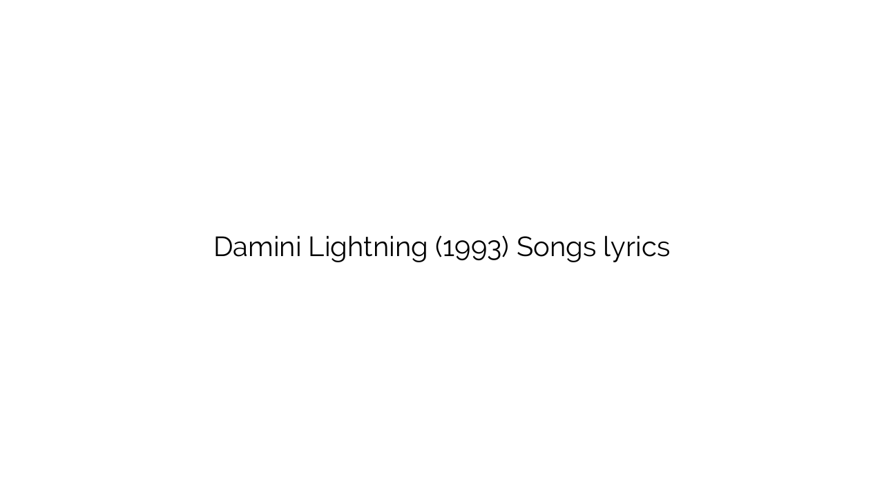 Damini Lightning (1993) Songs lyrics