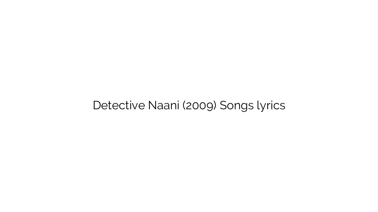 Detective Naani (2009) Songs lyrics