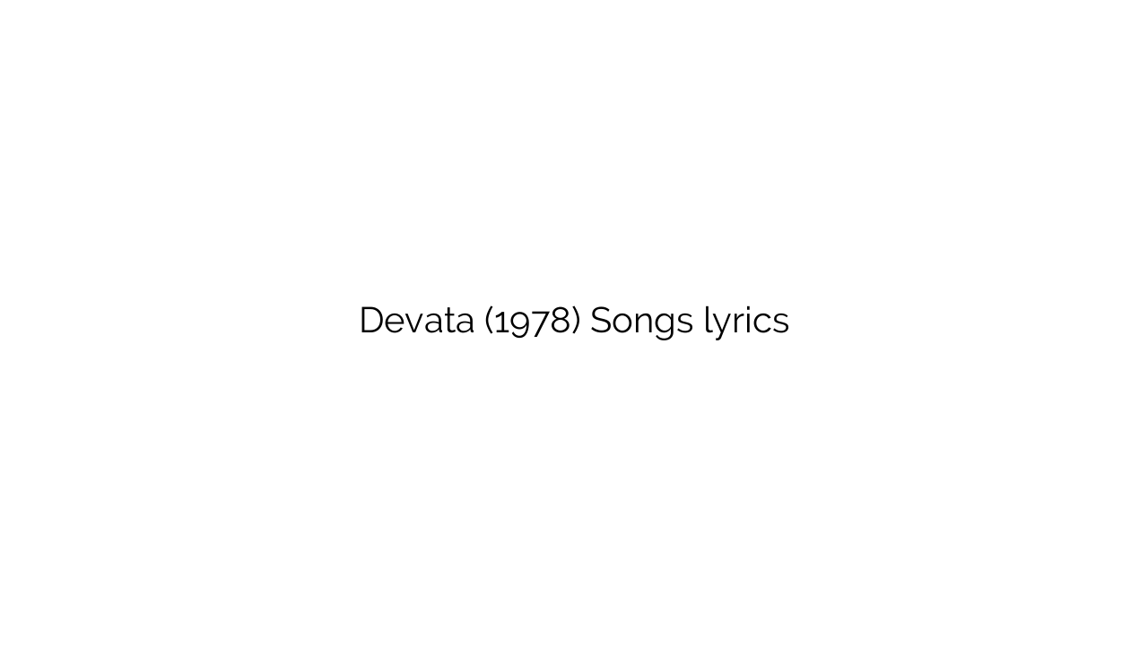 Devata (1978) Songs lyrics