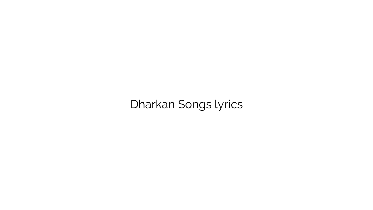 Dharkan Songs lyrics