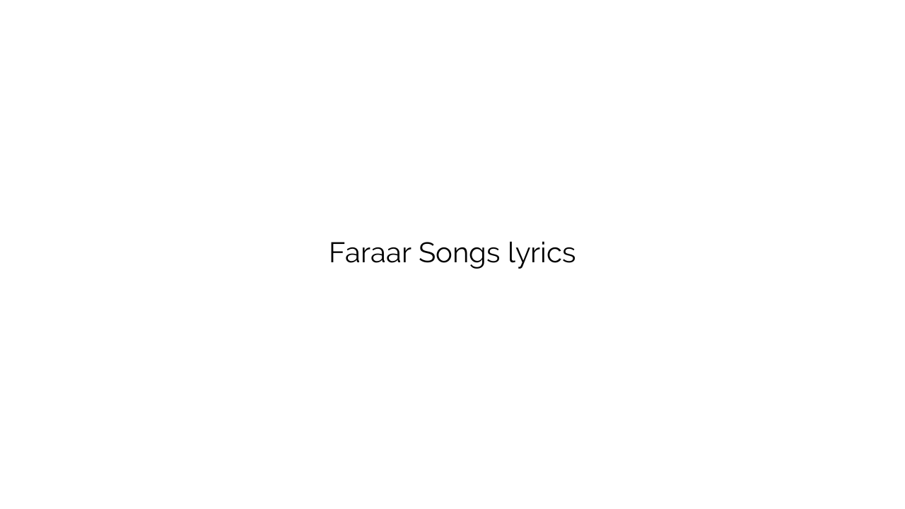Faraar Songs lyrics