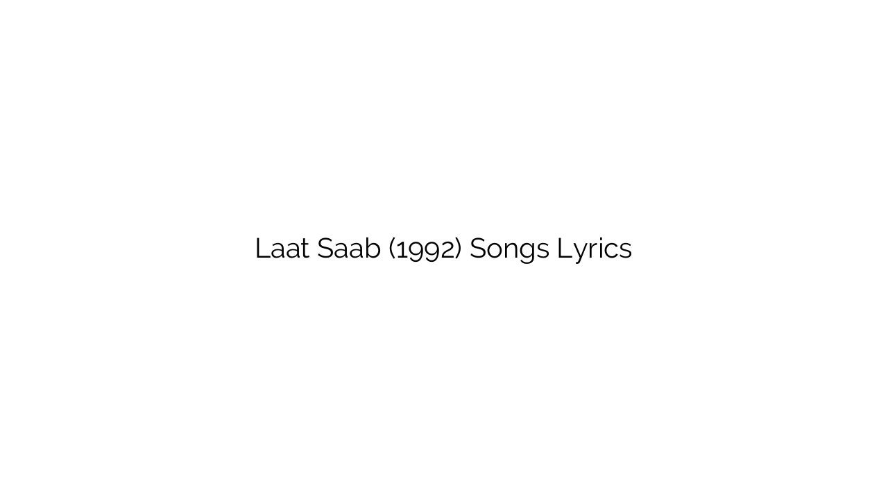 Laat Saab (1992) Songs Lyrics