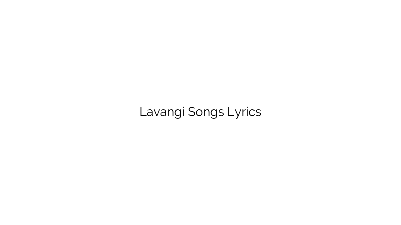 Lavangi Songs Lyrics