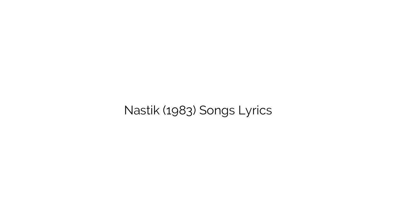 Nastik (1983) Songs Lyrics