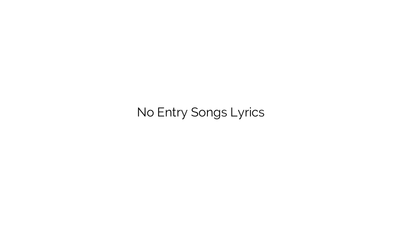 No Entry Songs Lyrics