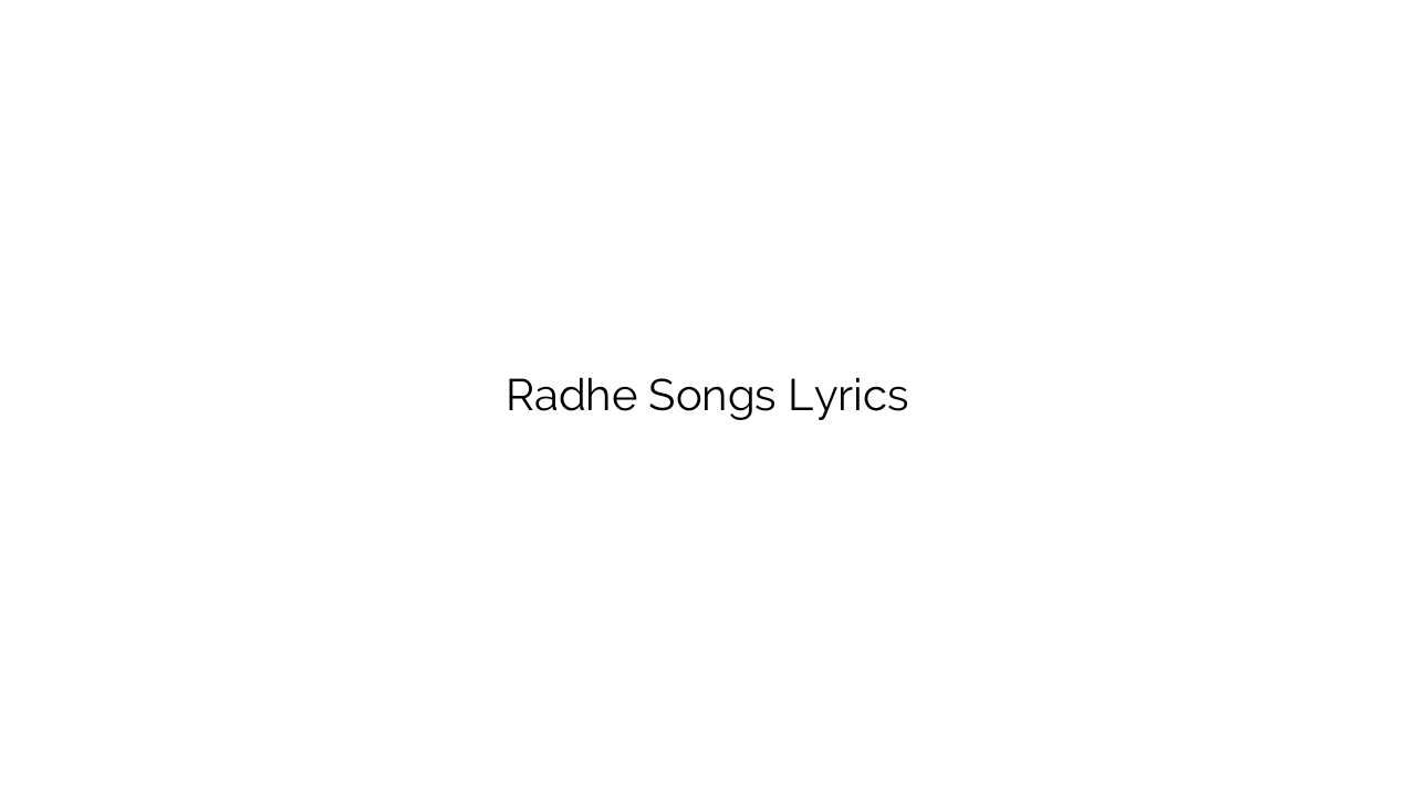 Radhe Songs Lyrics