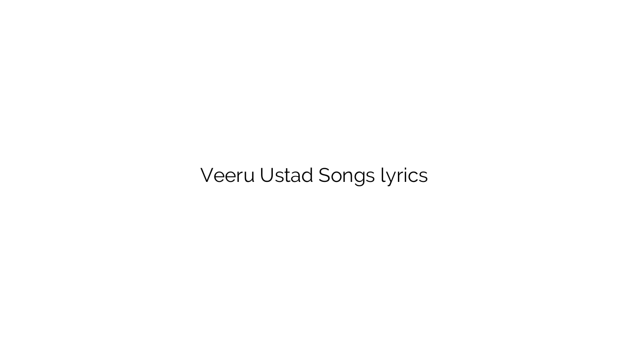Veeru Ustad Songs lyrics