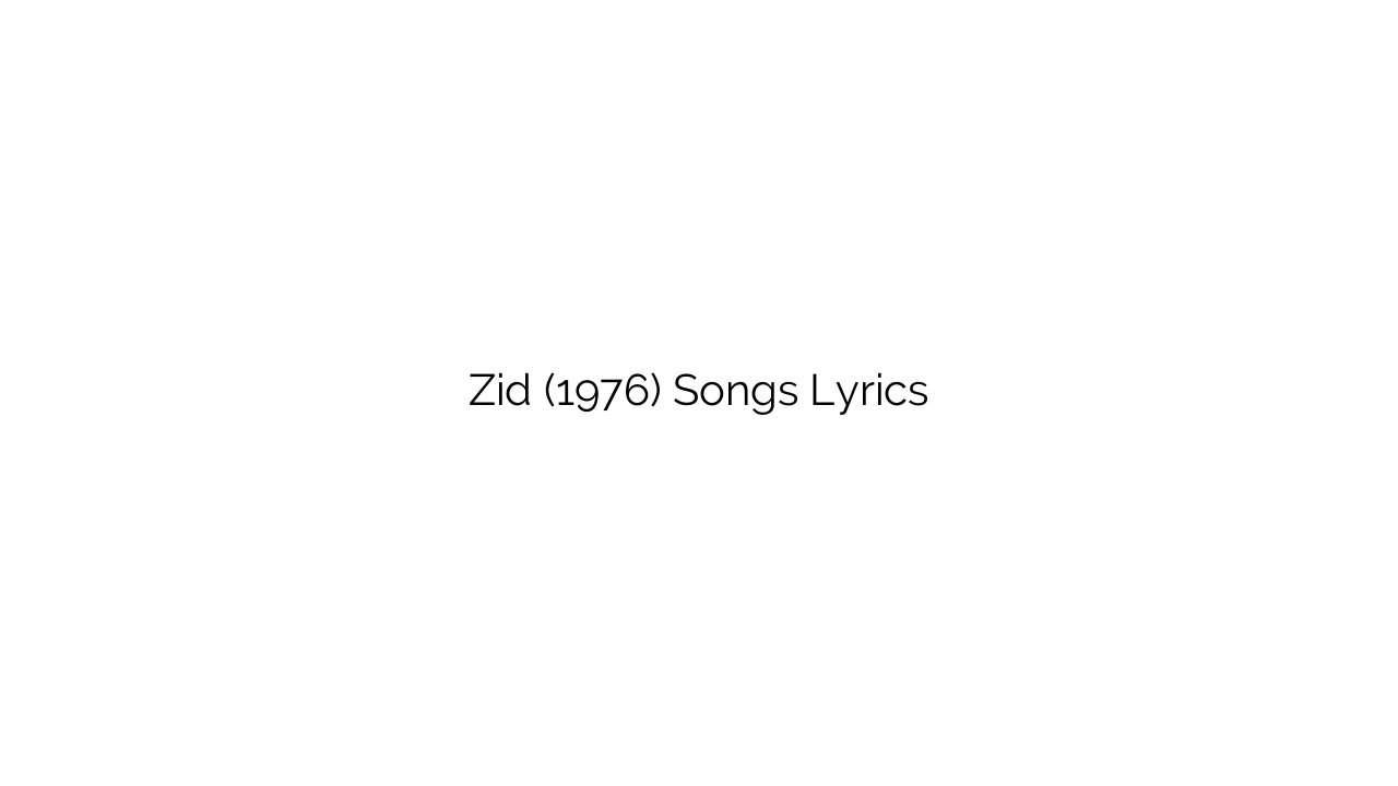 Zid (1976) Songs Lyrics